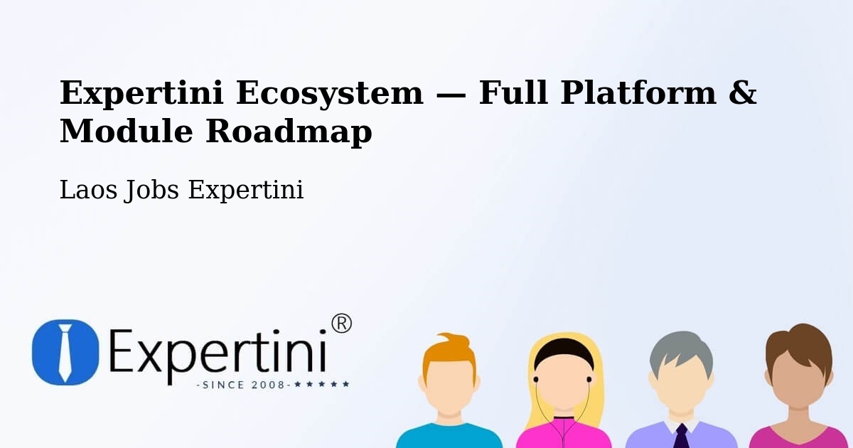 Expertini Ecosystem — Full Platform & Module Roadmap – Pakxan