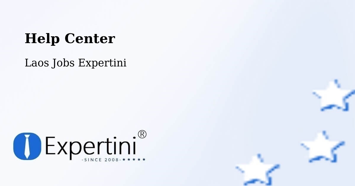Help Center – Pakxan - Laos Jobs Expertini