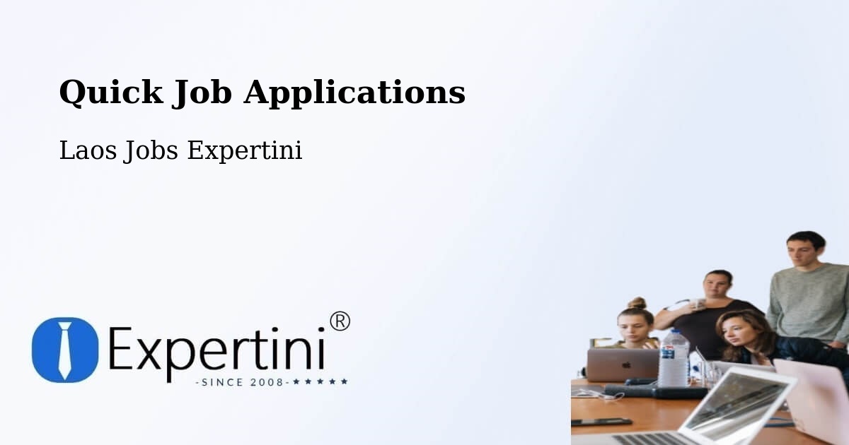 Quick Apply Feature – Pakxan - Laos Jobs Expertini
