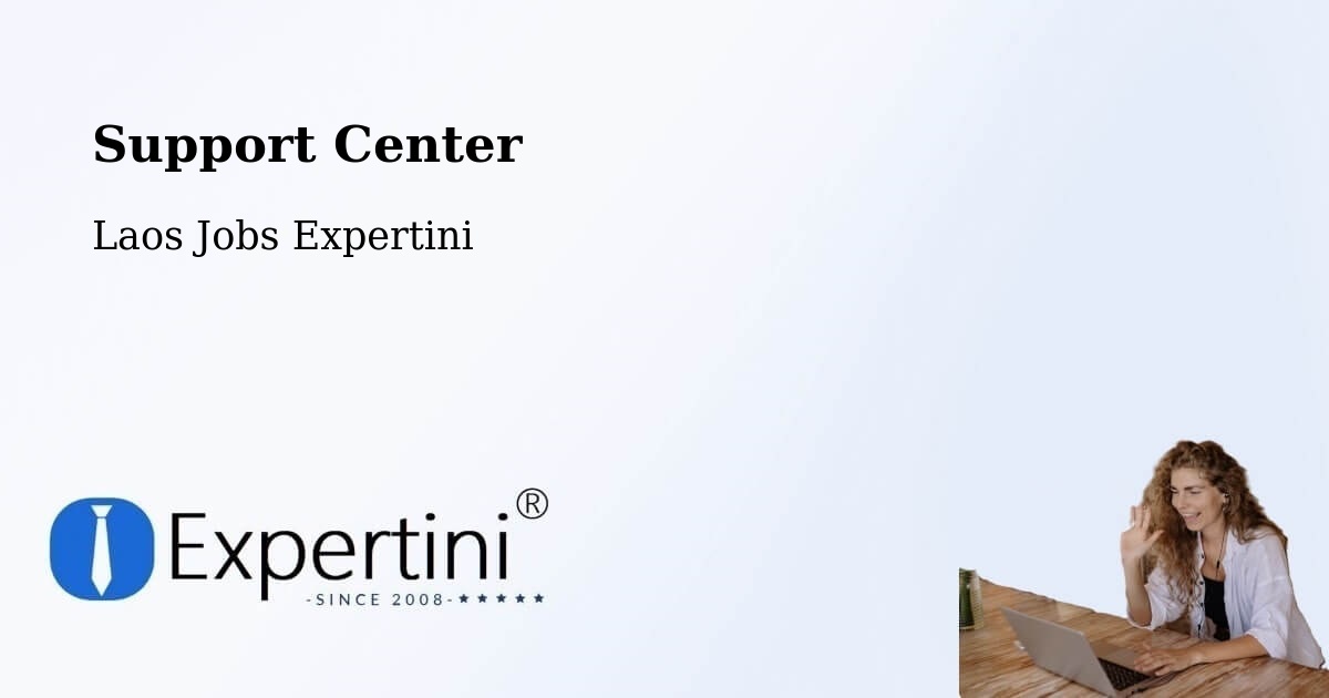 Support Services – Pakxan - Laos Jobs Expertini