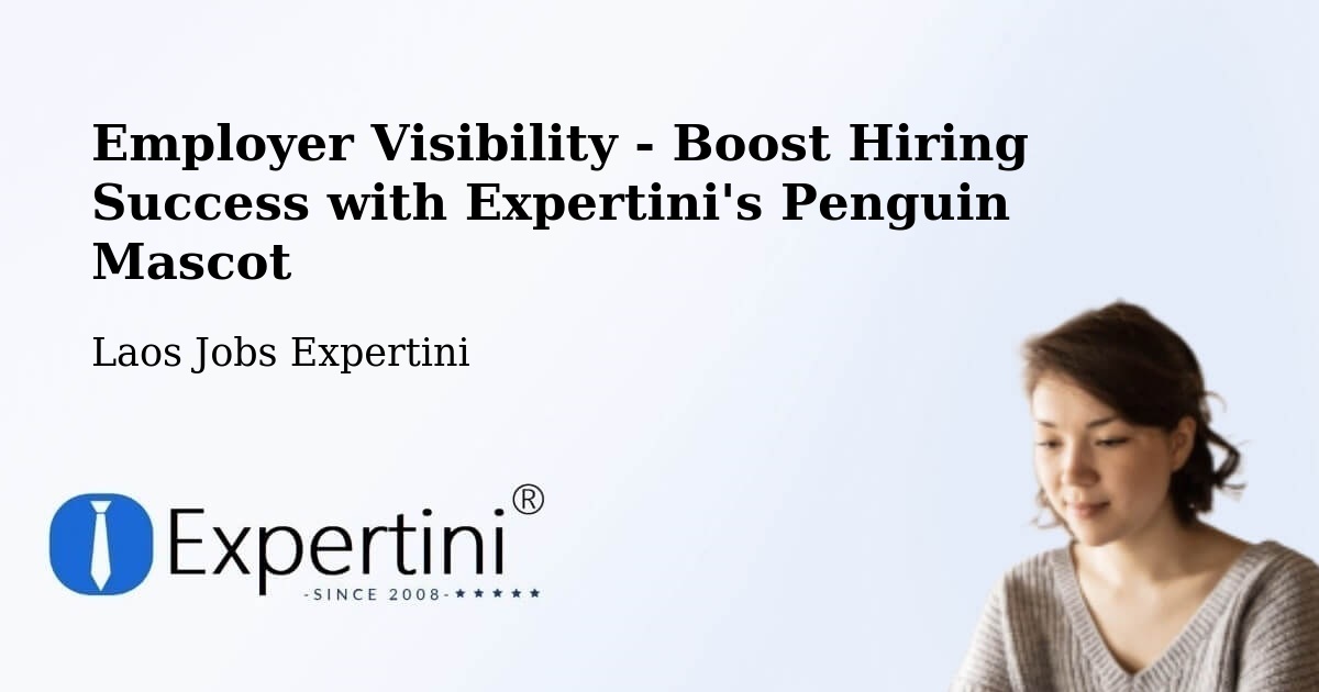 CV and Resume Visibility Optimization – Pakxan - Laos Jobs Expertini